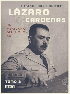cover image of Lázaro Cárdenas. Un mexicano del siglo XX